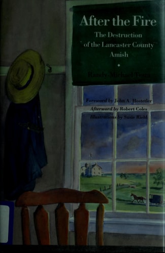 After the Fire: The Destruction of the Lancaster County Amish