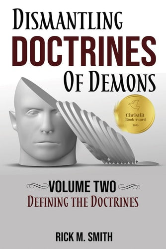 Dismantling Doctrines of Demons: Volume Two: Defining the Doctrines