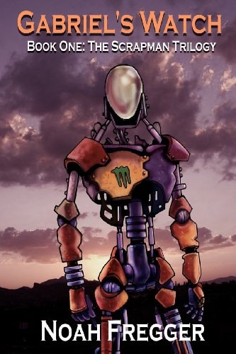 Gabriel's Watch - Book One: The Scrapman Trilogy