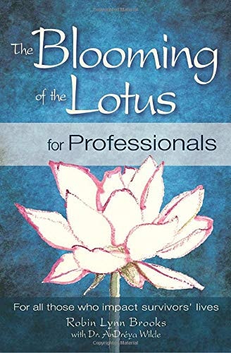 The Blooming of the Lotus for Professionals: For all those who impact survivors’ lives