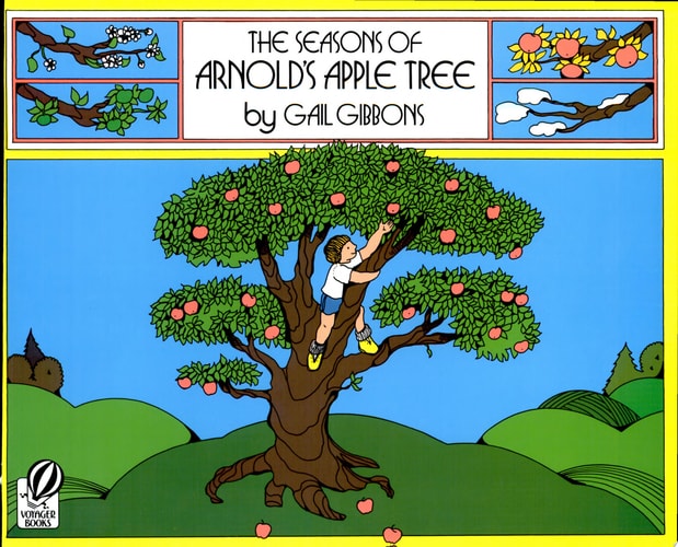 The Seasons of Arnold's Apple Tree