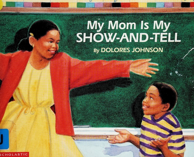 My mom is my show-and-tell