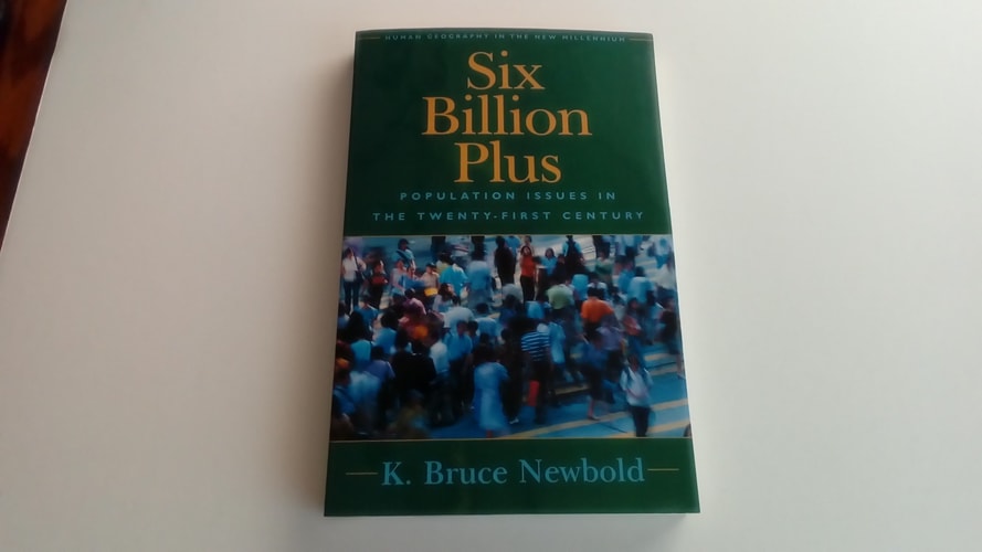 Six Billion Plus: World Population in the Twenty-first Century (Human Geography in the Twenty-First Century: Issues and Applications)