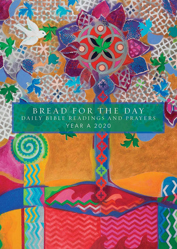 Bread for the Day 2020: Daily Bible Readings and Prayers (Sundays & Seasons)