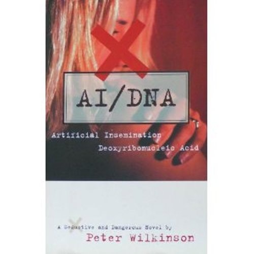 AI/DNA: Artificial Insemination / Deoxyribonucleic Acid