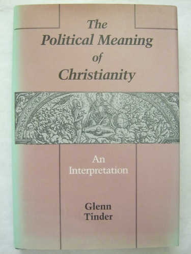 The Political Meaning of Christianity: An Interpretation