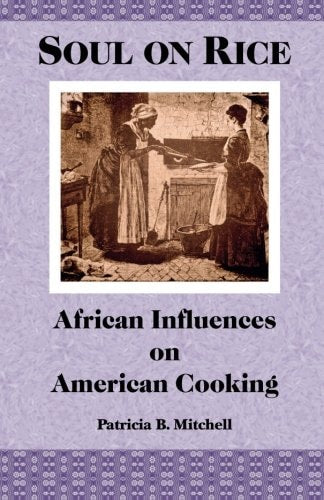 Soul on Rice: African Influences on American Cooking