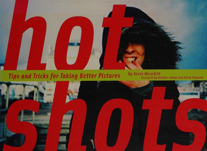 Hot Shots: Tips and Tricks for Taking Better Pictures