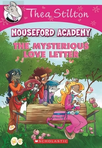 Thea Stilton Mouseford Academy The Mysterious Love Letter