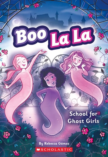 School for Ghost Girls (Boo La La #1)