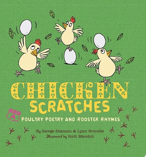 Chicken Scratches: Grade a Poultry Poetry and Rooster Rhymes
