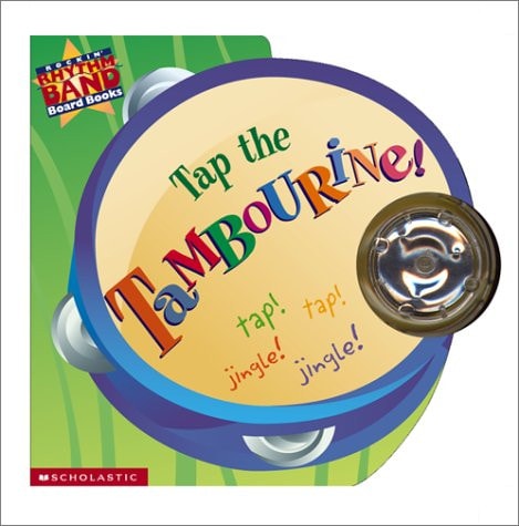 Tap the Tambourine! (Rhythm Band Board Book)