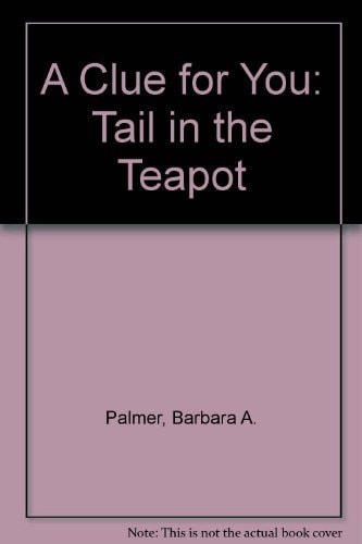 A Clue for You: Tail in the Teapot