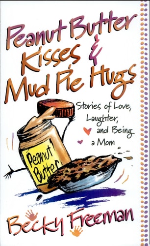 Peanut Butter Kisses and Mud Pie Hugs