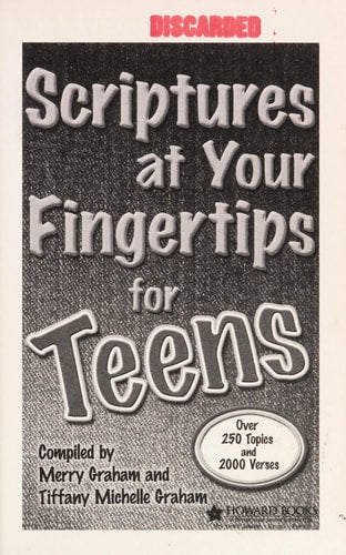 Scriptures at Your Fingertips for Teens: Over 250 Topics and 2000 Verses