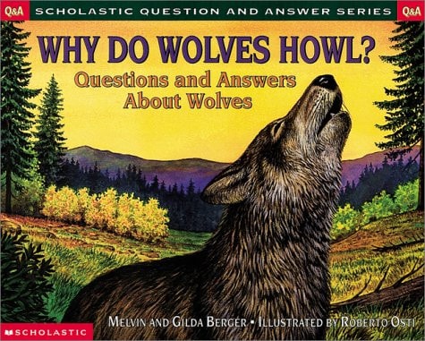 Why Do Wolves Howl? Questions and Answers about Wolves