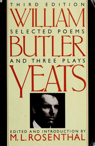 Selected Poems and Three Plays of William Butler Yeats