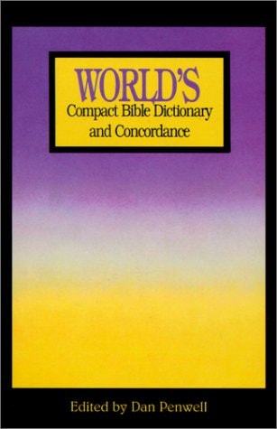World's Compact Bible Dictionary and Concordance
