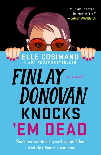 Finlay Donovan Knocks 'Em Dead A Novel