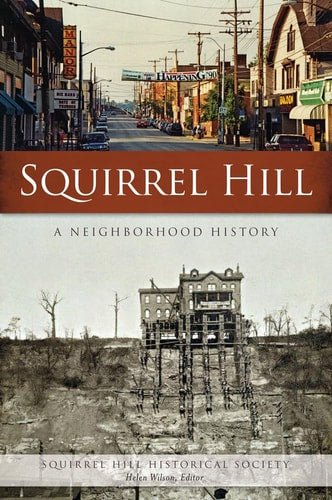Squirrel Hill: A Neighborhood History (American Chronicles)
