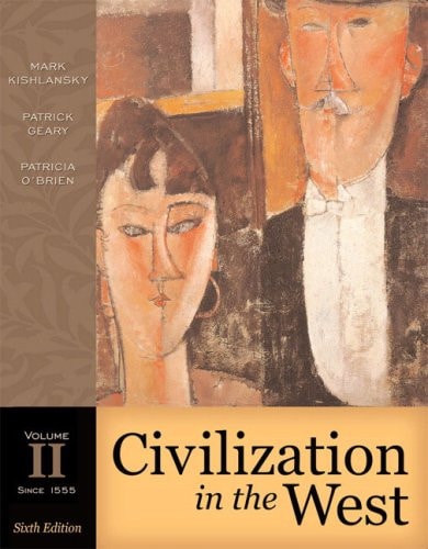 Civilization in the West, Volume II (since 1555) (Book Alone) (6th Edition)