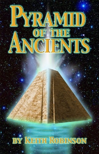 Pyramid of the Ancients: A Novel about the Origin of Civilizations