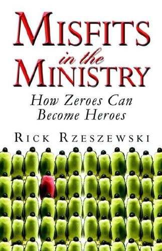 Misfits in the Ministry: How Zeroes Can Become Heroes