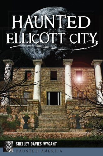 Haunted Ellicott City (Haunted America)