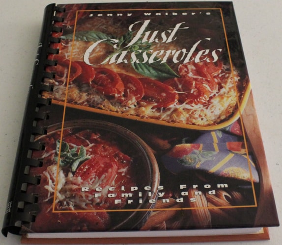 Just Casseroles: Recipes from Family and Friends