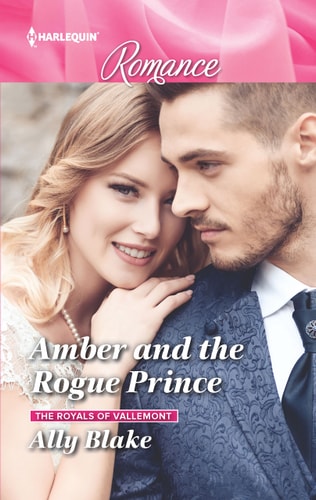Amber and the Rogue Prince (The Royals of Vallemont, 2)