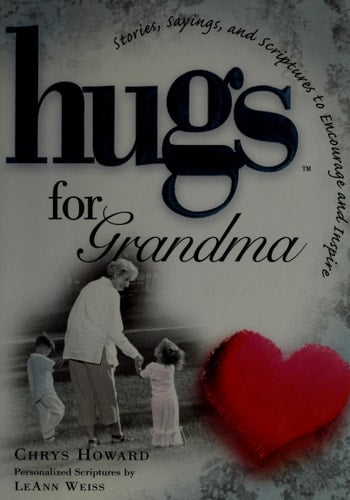 Hugs for Grandma: Stories, Sayings, and Scriptures to Encourage and Inspire the Heart