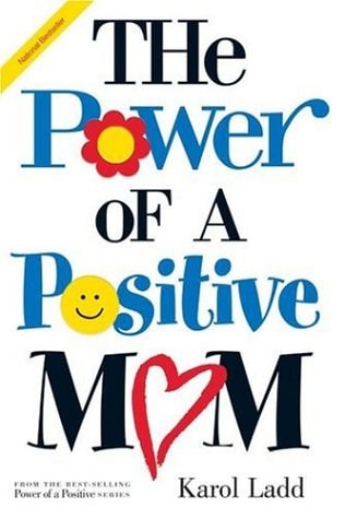 The Power Of A Positive Mom