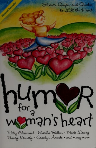 Humor for a Woman's Heart: Stories, Quips, and Quotes to Lift the Heart