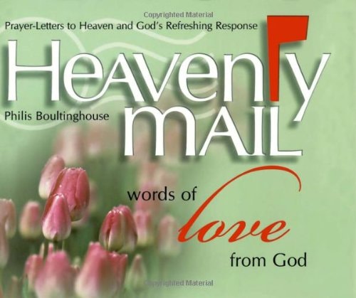 Heavenly Mail/Words of Love: Prayers Letters to Heaven and God's Refreshing Response