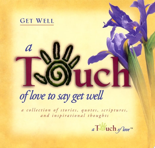 Touch of Love to Say Get Well
