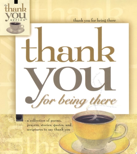 Thank You for Being There