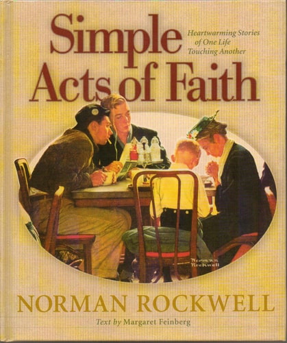 Simple Acts of Faith Heartwarming Stories of One Life Touching Another