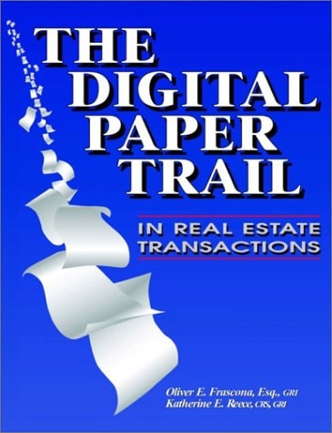 The Digital Paper Trail: In Real Estate Transactions