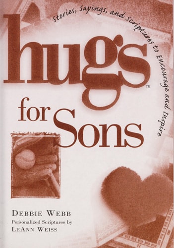 Hugs for Sons: Stories, Sayings, and Scriptures to Encourage and Inspire (Hugs Series)