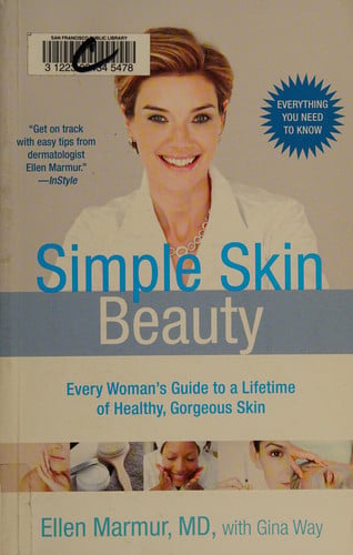 Simple Skin Beauty: Every Woman's Guide to a Lifetime of Healthy, Gorgeous Skin