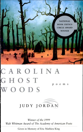 Carolina Ghost Woods: Poems (Walt Whitman Award of the Academy of American Poets)