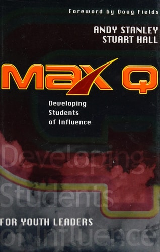 Max Q: Developing Students of Influence (For Youth Leaders)