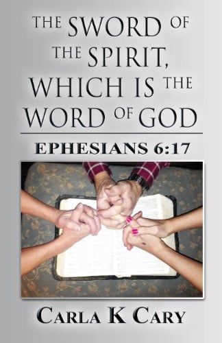 The Sword of the Spirit, Which Is the Word of God: Ephesians 6:17