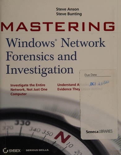 Mastering Windows Network Forensics and Investigation