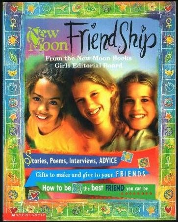 Friendship How to Make, Keep, and Grow Your Friendships (Stories, Poems, Interviews, Advice, gifts t