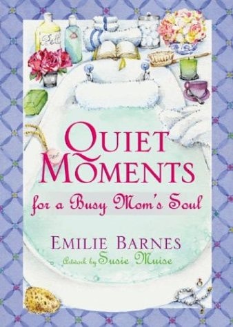 Quiet Moments for a Busy Mom's Soul
