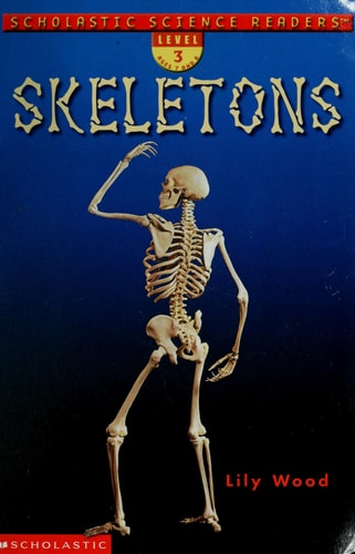 Skeletons (Scholastic Science Readers)