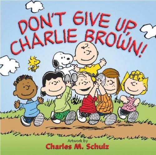 Don't Give Up, Charlie Brown!
