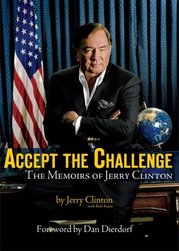Accept the Challenge: The Memoirs of Jerry Clinton