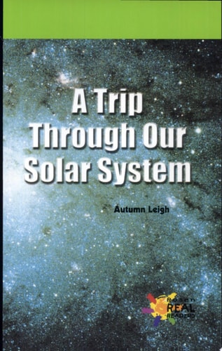 A Trip Through Our Solar System (Rosen Real Readers)